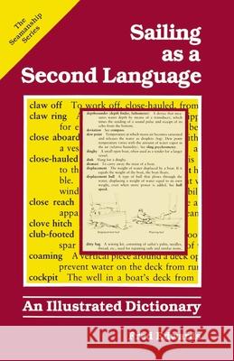 Sailing as a Second Language: An Illustrated Dictionary Edwards, Fred 9780071560603 International Marine Publishing - książka