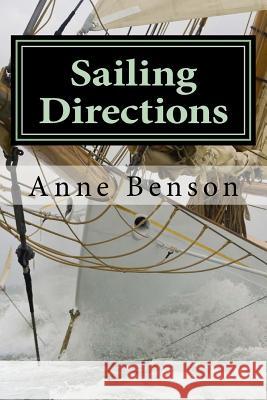 Sailing Directions: A Novelized Memoir of Grief and Recovery Along the Shores of Greece Anne Benson 9781491250815 Createspace - książka