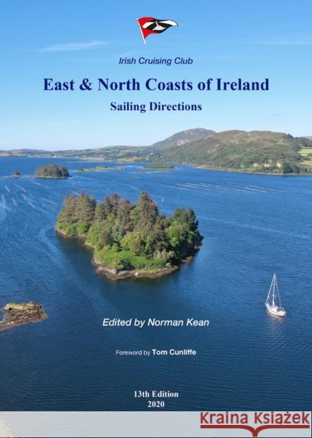 Sailing Directions for the East & North Coasts of Ireland Norman Kean 9780955819995 Irish Cruising Club Publications Ltd - książka