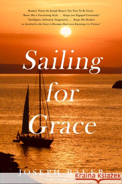 Sailing For Grace Joseph Bauer 9781960018519 Running Wild Press - książka