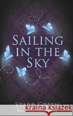 Sailing in the Sky Starr Green 9781955561235 Earthy Info - książka