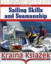 Sailing Skills & Seamanship United States Coast Guard Auxiliary 9780071470292 International Marine Publishing