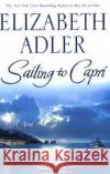 Sailing to Capri Elizabeth Adler 9780312339661 St. Martin's Griffin