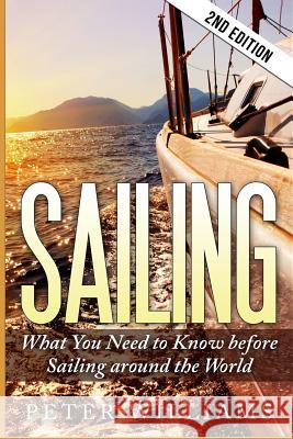 Sailing: What to Know Before Sailing around the World - 2nd Edition Williams, Peter 9781515118008 Createspace - książka