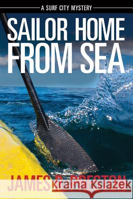 Sailor Home From Sea Preston, James R. 9780991151615 Rendrag Publishing - książka