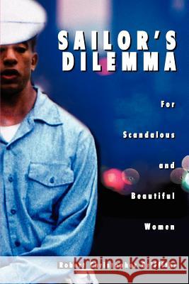 Sailor's Dilemma: For Scandalous and Beautiful Women Griffiths, Robert C. 9780595200917 Authors Choice Press - książka