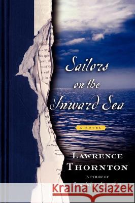 Sailors on the Inward Sea Thornton, Lawrence 9781416568360 Free Press - książka