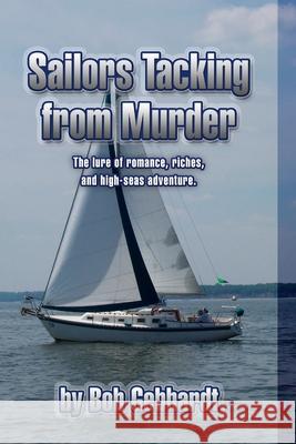 Sailors Tacking from Murder Bob Gebhardt 9781312783355 Lulu.com - książka