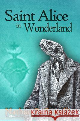 Saint Alice in Wonderland Nathan R. Sewell 9781518884054 Createspace Independent Publishing Platform - książka