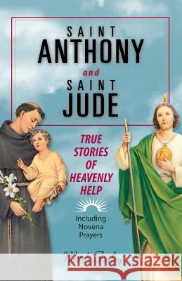 Saint Anthony and Saint Jude: True Stories of Heavenly Help Finley, Mitch 9780764807831 Liguori Publications - książka