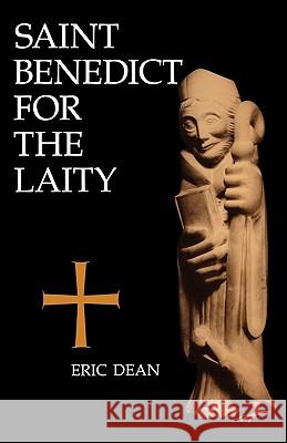 Saint Benedict for the Laity Dean, Eric 9780814615959 Liturgical Press - książka
