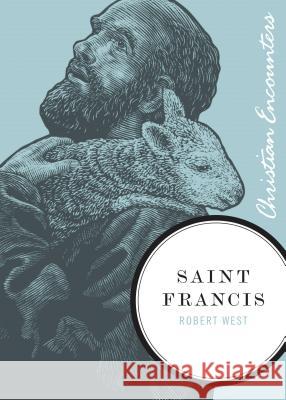 Saint Francis Robert West 9781595551078 Thomas Nelson Publishers - książka