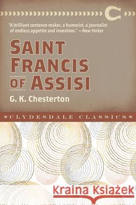 Saint Francis of Assisi G. K. Chesterton 9781945186813 Clydesdale - książka