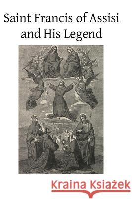 Saint Francis of Assisi and His Legend Nino Tamassia Lonsdale Ragg Brother Hermenegil 9781495226939 Createspace - książka