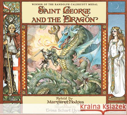 Saint George and the Dragon Margaret Hodges Trina Schart Hyman Trina Schart Hyman 9780316367950 Little Brown and Company - książka