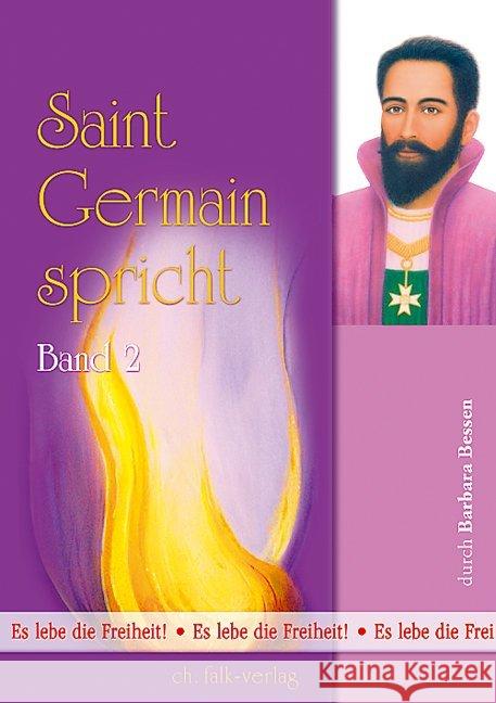 Saint Germain spricht. Bd.2 : Es lebe die Freiheit!. Gechannelt von Barbara Bessen Bessen, Barbara Saint Germain  9783895682193 Falk, Seeon - książka