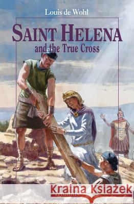 Saint Helena and the True Cross Louis d 9781586175986 Ignatius Press - książka