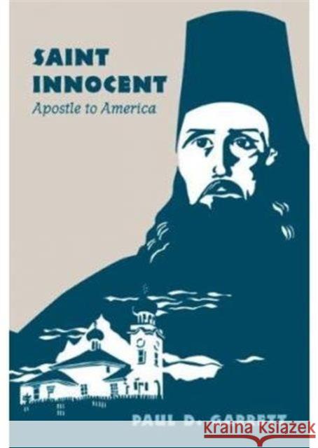 Saint Innocent : Apostle to America Paul D. Garrett   9780913836606 St Vladimir's Seminary Press,U.S. - książka