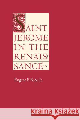 Saint Jerome in the Renaissance Eugene F., Jr. Rice 9780801837470 Johns Hopkins University Press - książka