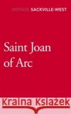 Saint Joan of Arc Vita Sackville-West 9781784873516 Vintage Publishing