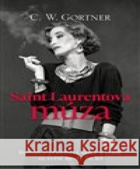 Saint Laurentova múza Christopher W. Gortner 9788027611805 Slovart - książka