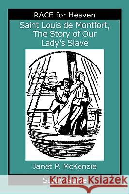 Saint Louis de Montfort, the Story of Our Lady's Slave Study Guide Janet P. McKenzie 9781934185285 Biblio Resource Publications, Inc. - książka