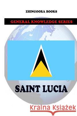 Saint Lucia Zhingoora Books 9781477596630 Createspace - książka