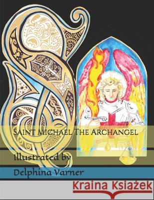 Saint Michael The Archangel: coloring book Varner, Delphina 9781791347154 Independently Published - książka