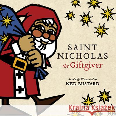 Saint Nicholas the Giftgiver: The History and Legends of the Real Santa Claus Ned Bustard 9781514001806 InterVarsity Press - książka