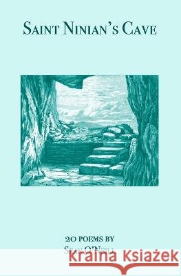 Saint Ninian's Cave Sean O'Neill 9798846157217 Independently Published - książka
