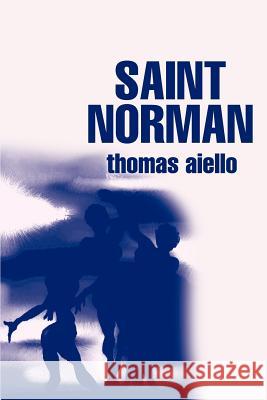 Saint Norman Thomas Aiello 9780595258529 Writers Club Press - książka