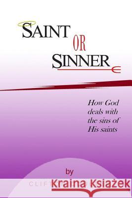 Saint or Sinner?: How God Deals with the Sins of His Saints Clifton Coulter 9780692719633 Empyrion Publishing - książka