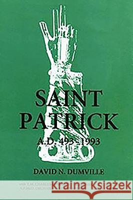 Saint Patrick David N. Dumville 9780851157337 Boydell Press - książka