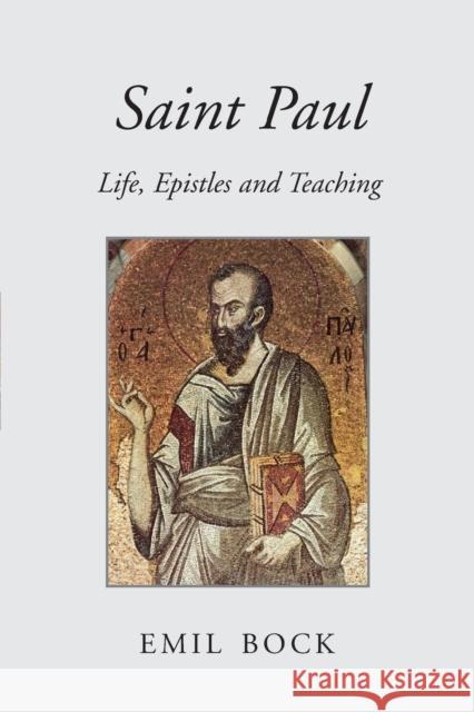 Saint Paul: Life, Epistles and Teaching Emil Bock, Maria St Goar 9780863155369 Floris Books - książka