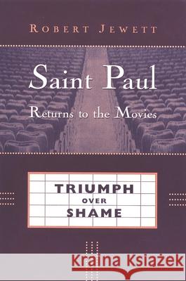 Saint Paul Returns to the Movies: Triumph Over Shame Jewett, Robert 9780802845856 Wm. B. Eerdmans Publishing Company - książka