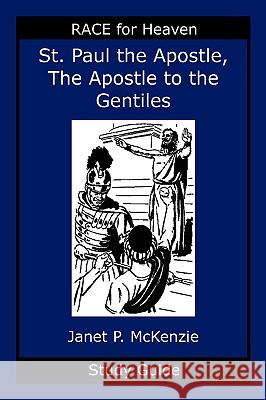 Saint Paul the Apostle, the Story of the Apostle to the Gentiles Study Guide Janet P. McKenzie 9781934185254 Biblio Resource Publications, Inc. - książka