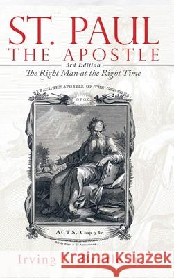 Saint Paul: The Right Man at the Right Time Irving L Brittle, Jr 9781951961329 Pen House LLC - książka