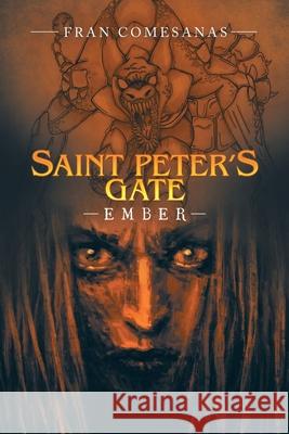 Saint Peter's Gate: Ember Fran Comesanas 9781698700892 Trafford Publishing - książka