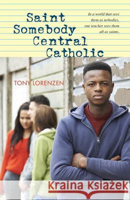 Saint Somebody Central Catholic Tony Lorenzen 9781944769451 Apocryphile Press - książka