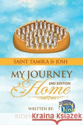 Saint Tamika & Josh: My Journey Home (2nd Edition) Bidenia Hudson 9781968442323 Bidenia Hudson - książka