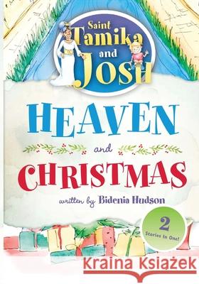 Saint Tamika and Josh: Heaven and Christmas Bidenia Hudson 9781968442194 Bidenia Hudson - książka