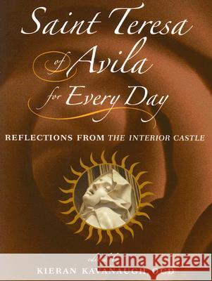 Saint Teresa of Avila for Every Day: Reflections from The Interior Castle Kieran Kavanaugh, OCD 9780809144174 Paulist Press International,U.S. - książka