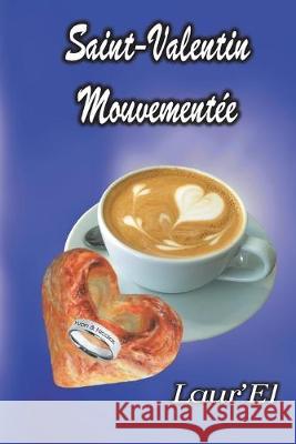 Saint-Valentin Mouvementée El, Laur' 9782956645405 Afnil - książka