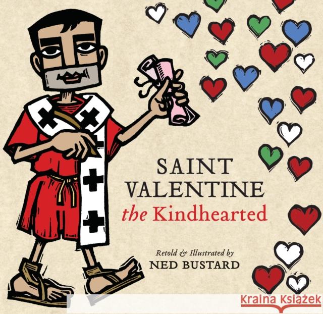 Saint Valentine the Kindhearted - The History and Legends of God`s Brave and Loving Servant  9781514008775  - książka