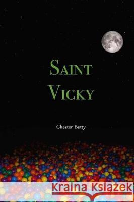 Saint Vicky Chester Betty 9780692927939 Quilla Communications - książka
