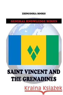 Saint Vincent and the Grenadines Zhingoora Books 9781477639986 Createspace - książka
