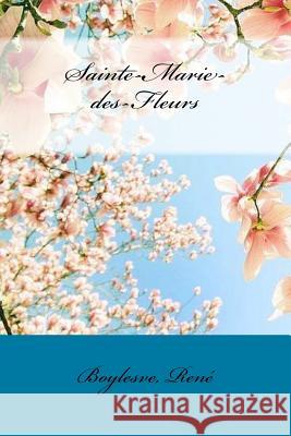 Sainte-Marie-des-Fleurs Sir Angels 9781545040829 Createspace Independent Publishing Platform - książka