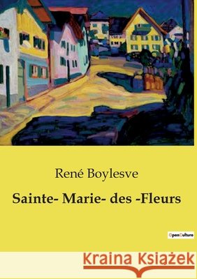 Sainte- Marie- des -Fleurs René Boylesve 9791043101458 Culturea - książka