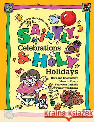 Saintly Celebrations and Holy Holidays McCarver Snyder, Bernadette 9780764801013 Liguori Publications - książka