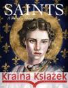 Saints: A Family Story John Cavadini Catherine Cavadini Anastassia Cassady 9781640607545 Paraclete Press (MA)